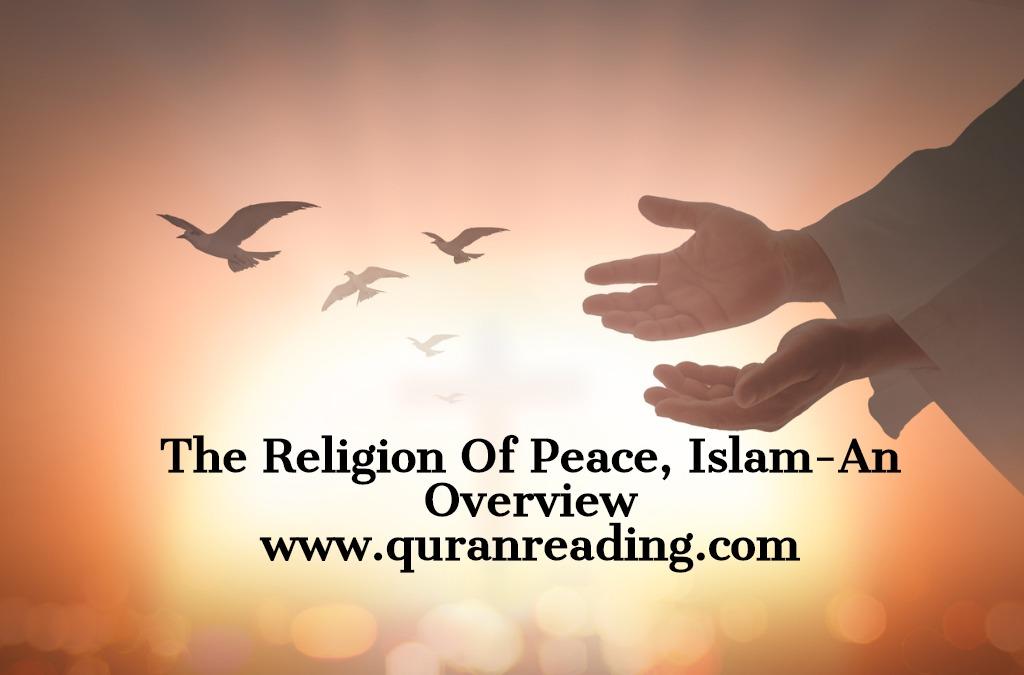 The Religion Of Peace, Islam-An Overview