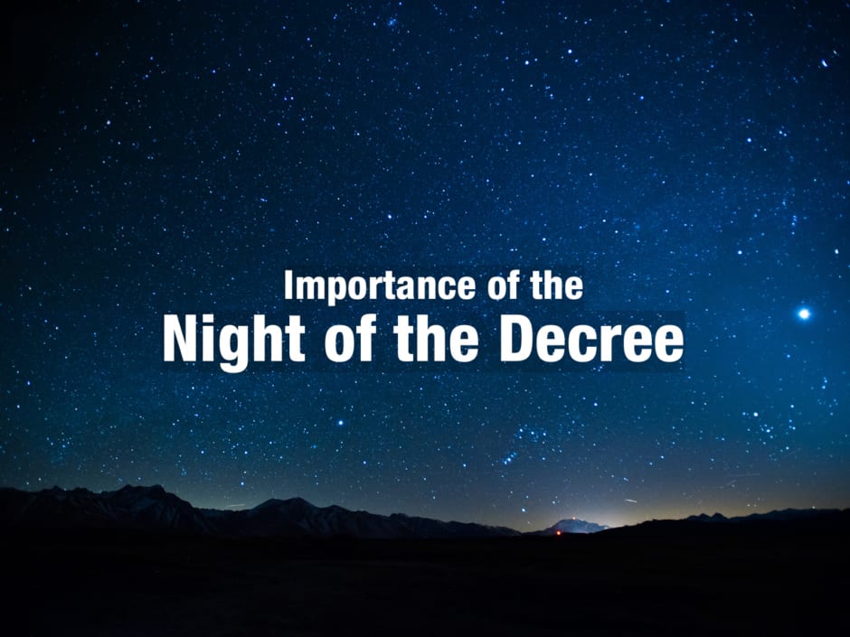 Importance of Lailatul Qadr (The Night of Decree) in Ramadan Islamic